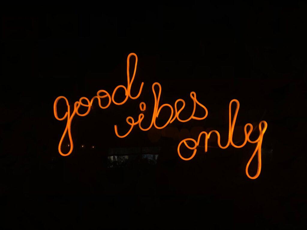 Good vibes only!